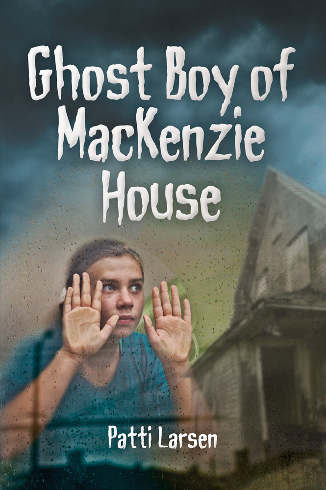Title details for Ghost Boy of Mackenzie House by Patti Larsen - Available